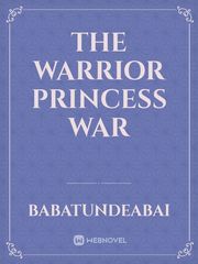 The Warrior Princess War Book