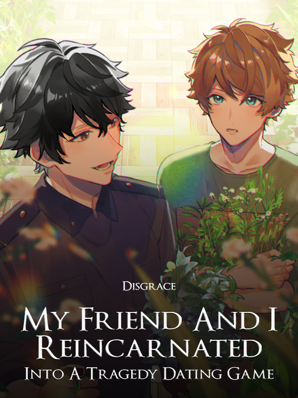 My Friend and I Reincarnated Into a Tragedy Dating Game Book