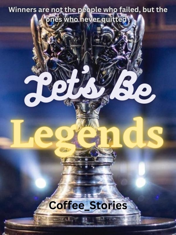 Let's Be Legends