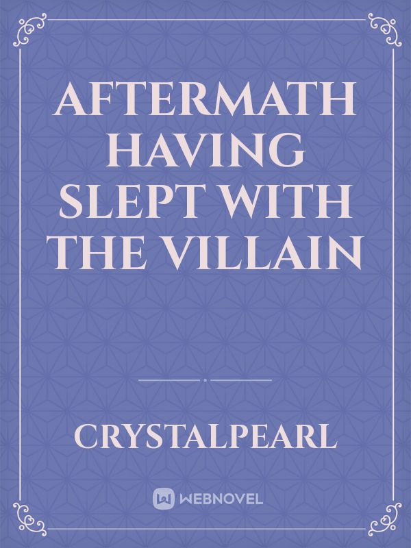 Aftermath Having Slept With The Villain Book