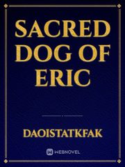 SACRED DOG OF 
ERIC Book