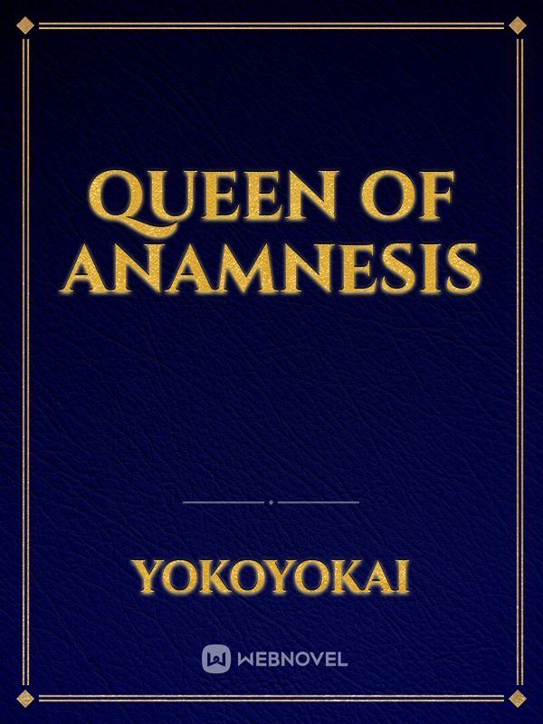 Queen of Anamnesis Book