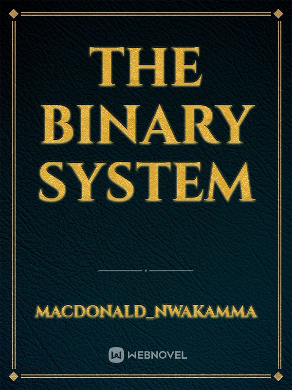 The Binary System