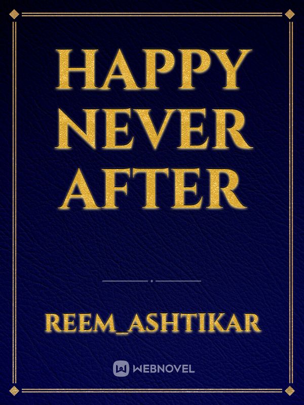 happy never after