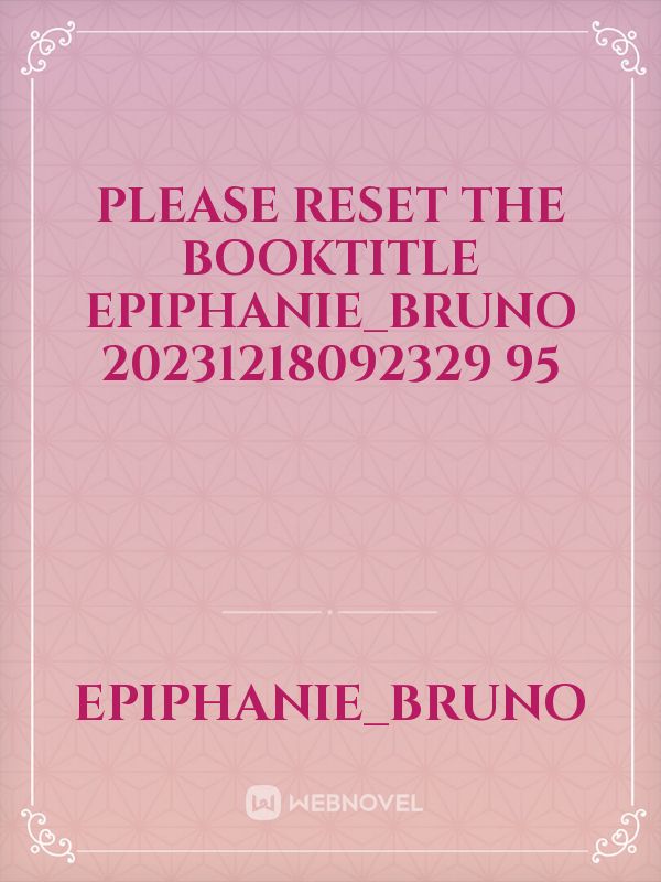 please reset the booktitle Epiphanie_Bruno 20231218092329 95 Book