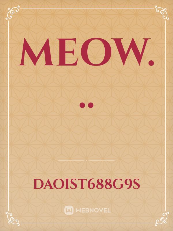 Meow.
.. Book