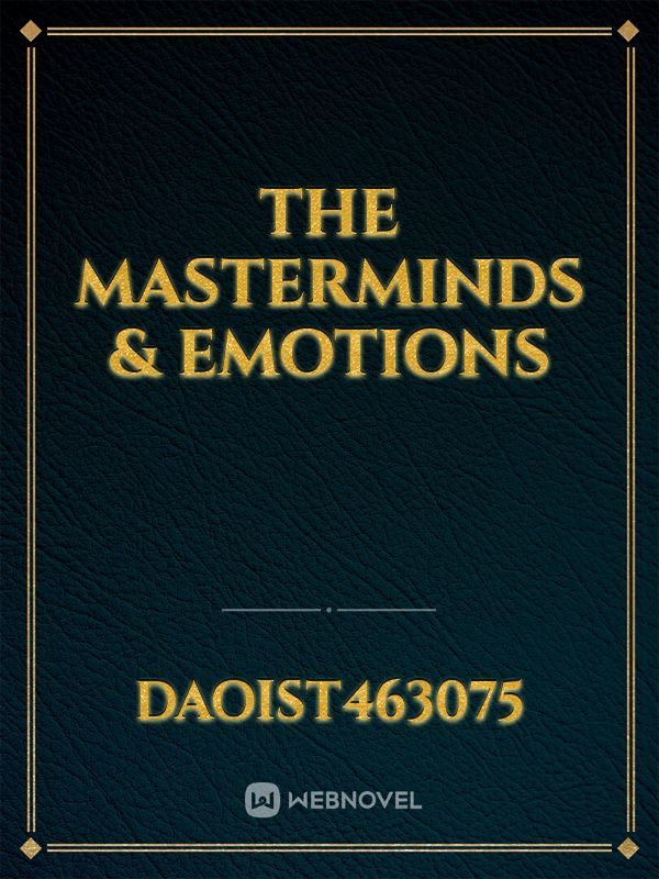 The Masterminds & Emotions