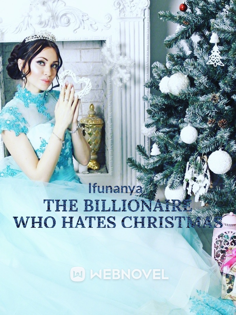The Billionaire who hates christmas