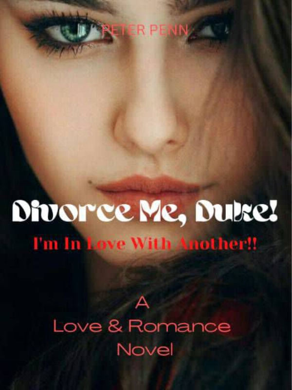 Divorce Me, Duke! I'm In Love With Another!! Book