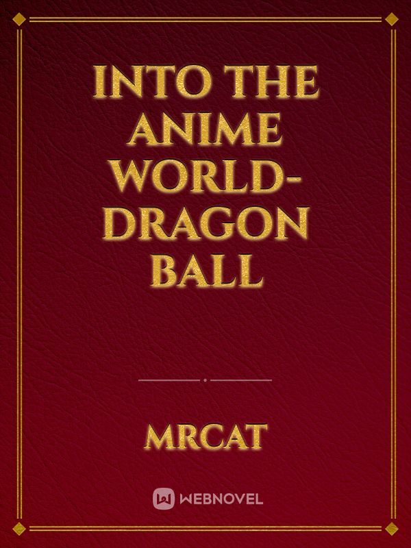 Into the Anime World- Dragon Ball Book