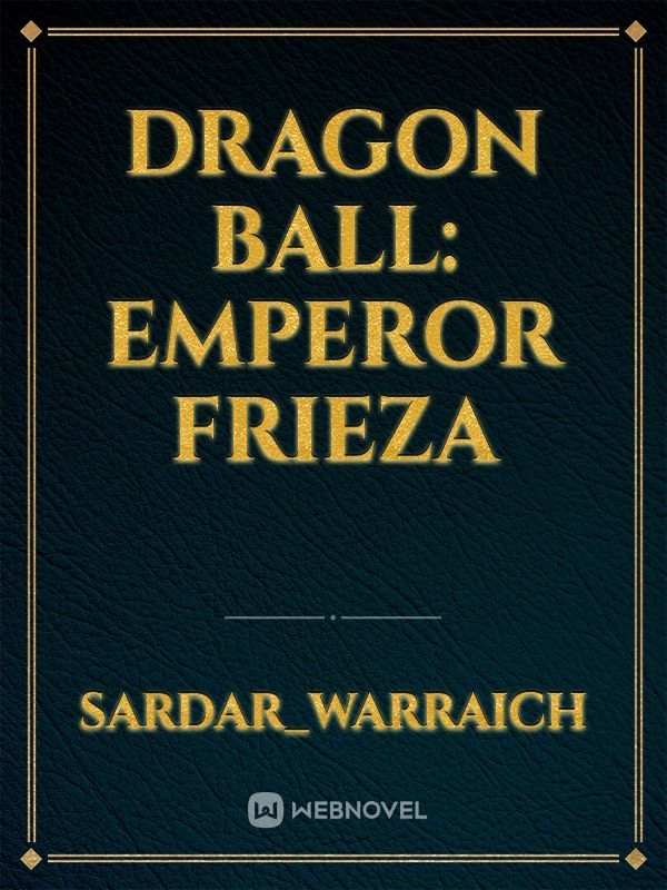 Dragon ball: Emperor Frieza