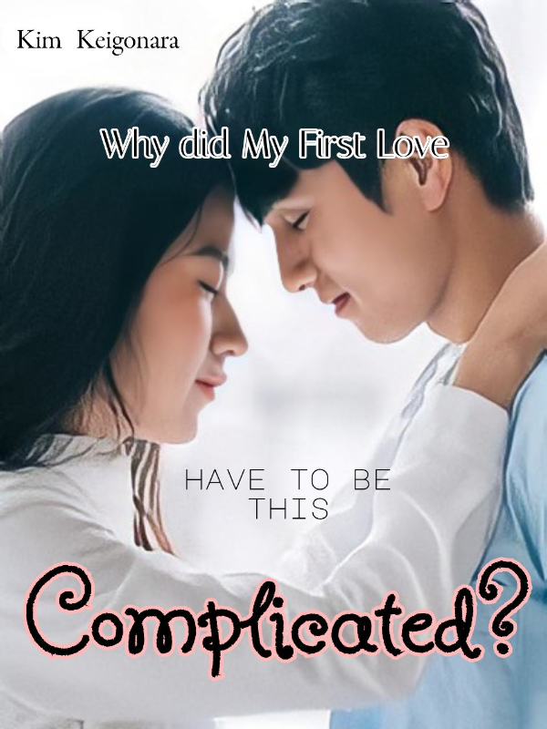 Why did My First Love Have to be this Complicated? Book