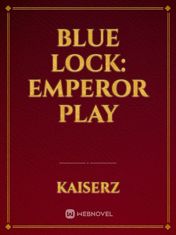 Blue lock: Emperor Play