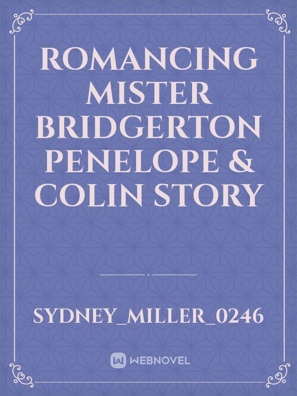 Romancing Mister Bridgerton Penelope & Colin Story