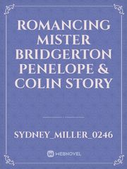 Romancing Mister Bridgerton Penelope & Colin Story Book