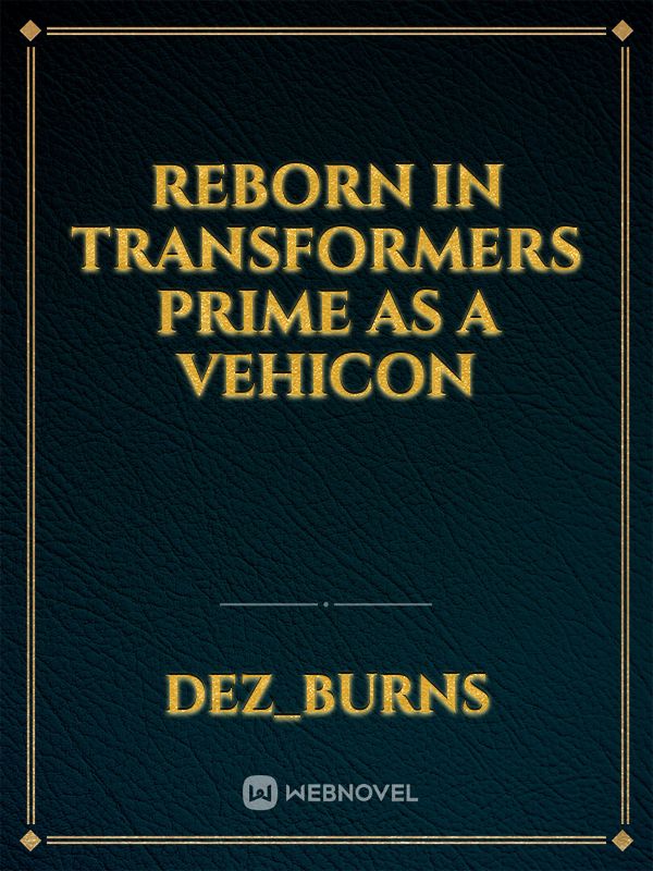 Reborn in transformers prime as a vehicon Book