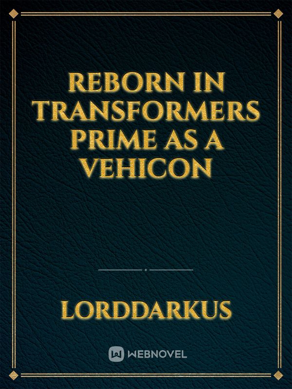 Reborn in transformers prime as a vehicon