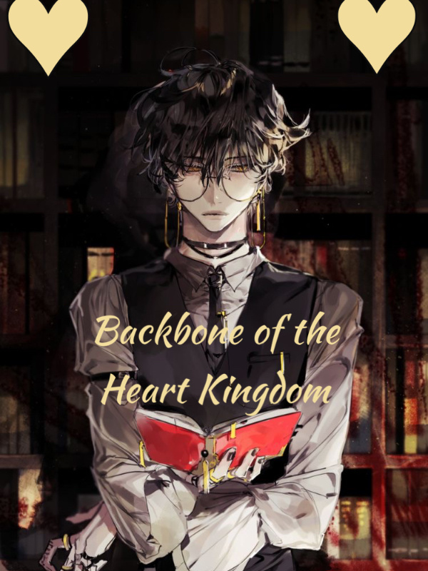 The Backbone Of the Heart Kingdom (Black Clover fanfic)