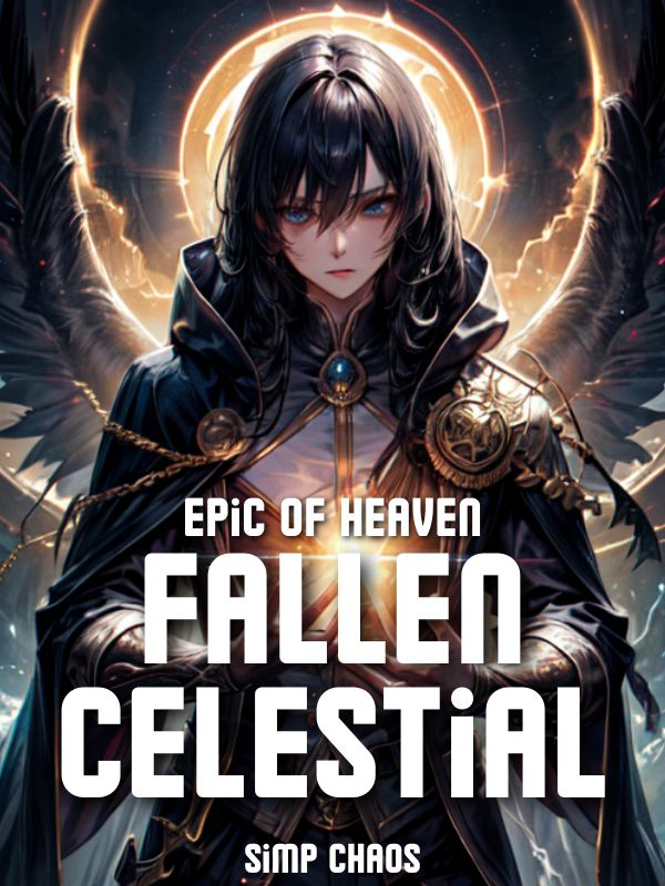 Epic Of Heaven: Fallen Celestial (Moved) Book