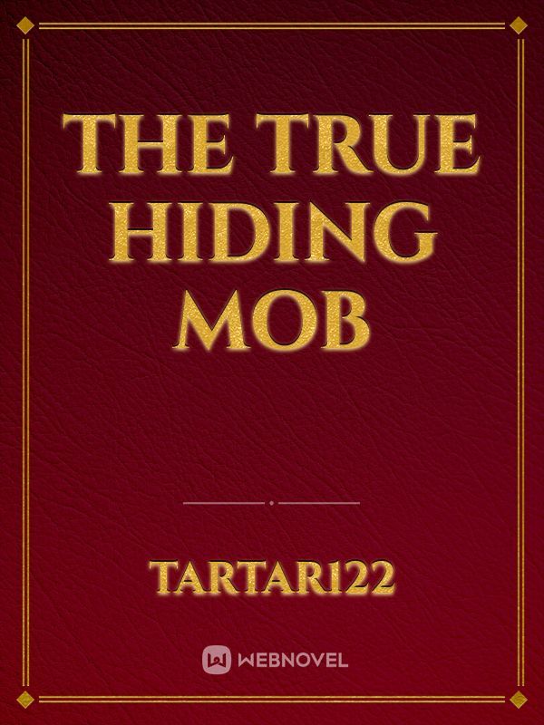 The true hiding mob Book