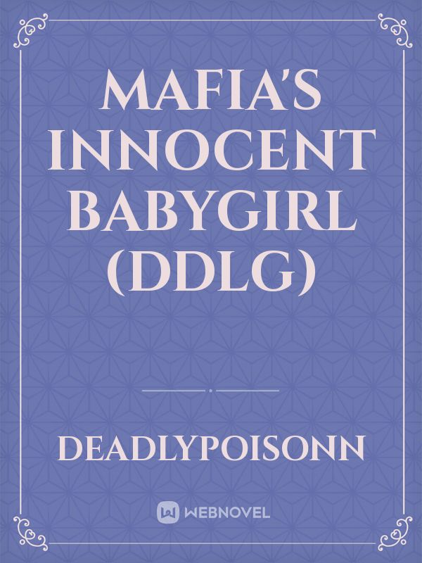 Mafia's Innocent Babygirl (DDLG) Book