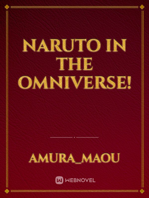 naruto in the omniverse!