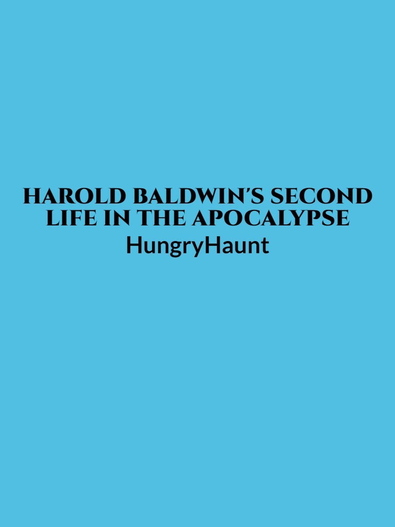 Harold Baldwin's Second Life in the Apocalypse