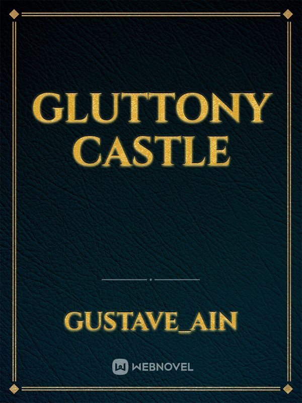 gluttony castle
