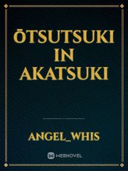 ŌTSUTSUKI IN AKATSUKI Book