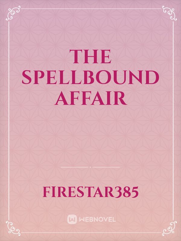 The Spellbound Affair