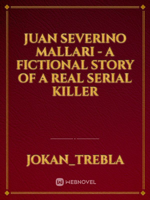 Juan Severino Mallari - a fictional story of a real Serial Killer Book