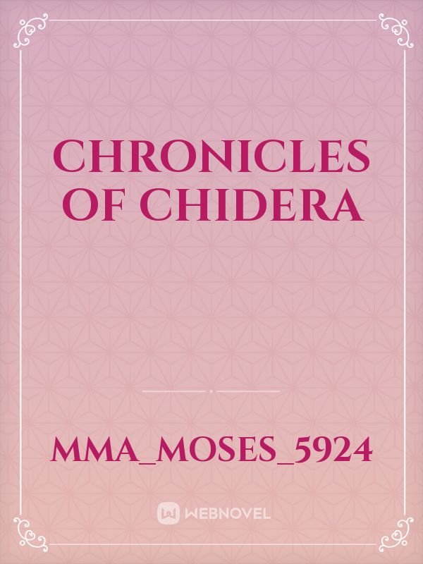 CHRONICLES OF CHIDERA