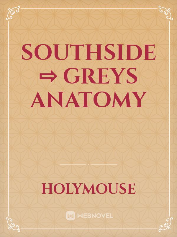 Southside ⇨ Greys Anatomy