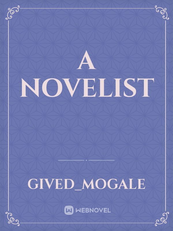 A Novelist