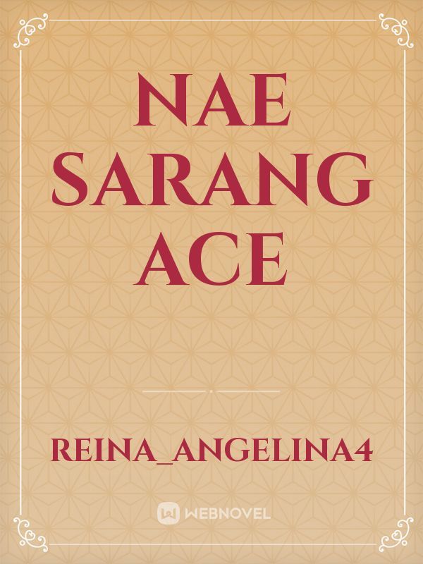Nae Sarang Ace