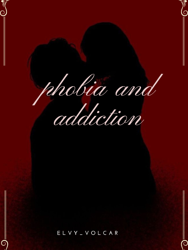 phobia and addiction