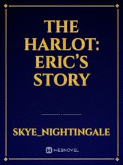 The Harlot: Eric’s Story Book