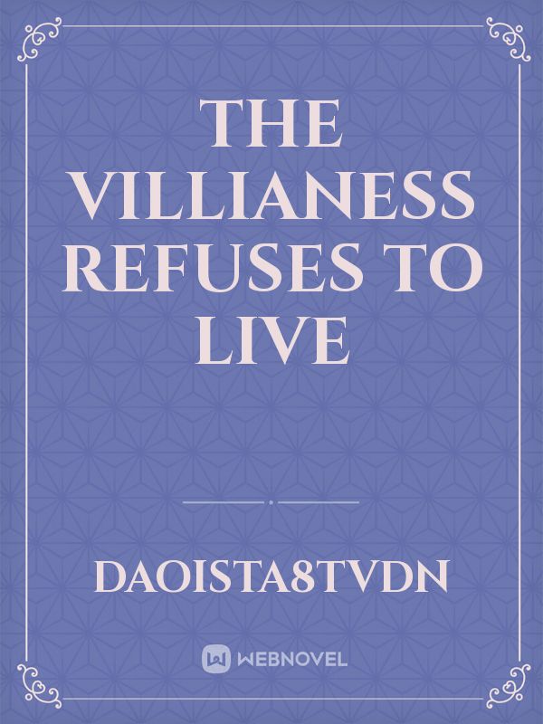 THE VILLIANESS REFUSES TO LIVE Book