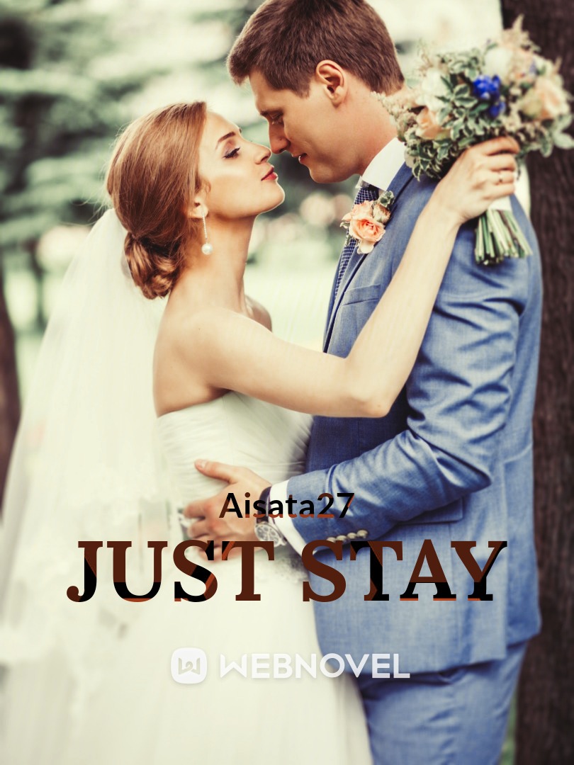 Just stay