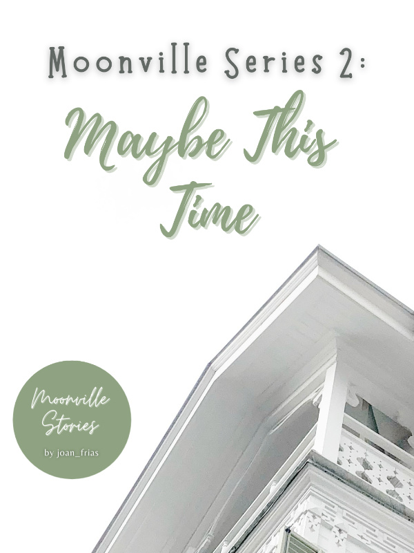 Moonville Series 2: Maybe This Time