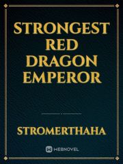strongest red dragon emperor Book