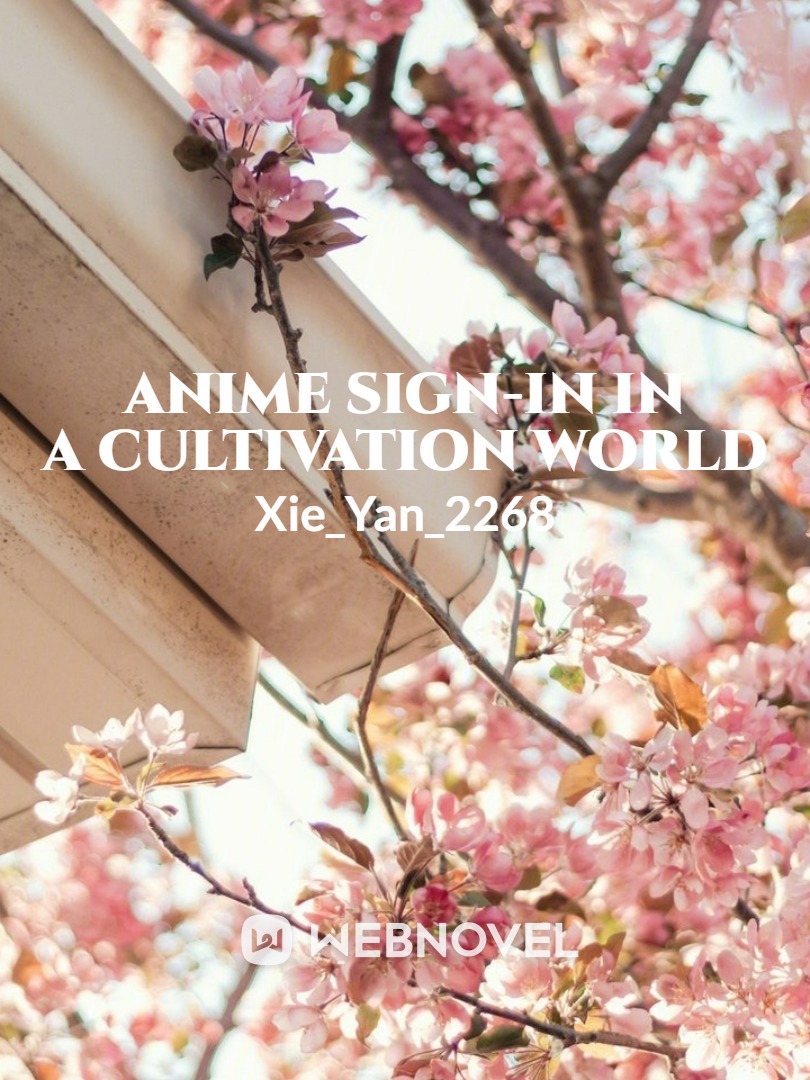 ANIME SIGN-IN IN A CULTIVATION WORLD Book