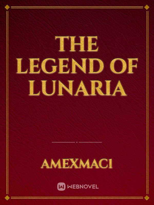 The Legend of Lunaria