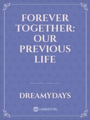 Forever Together: our previous life Book