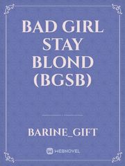 Bad girl stay blond (BGSB) Book
