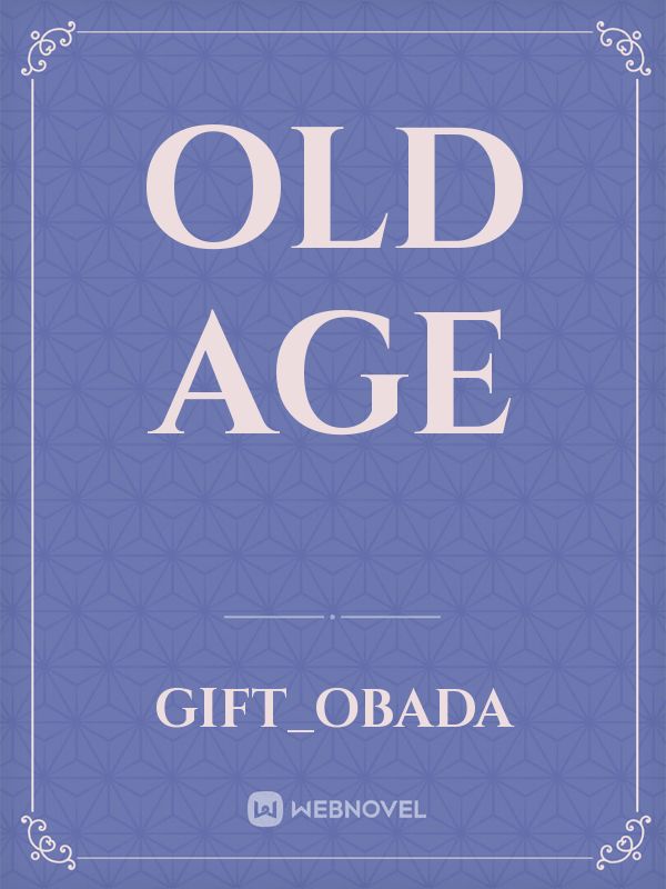 OLD AGE Book