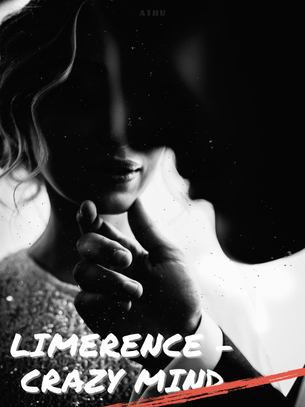 Limerence- Crazy Mind
