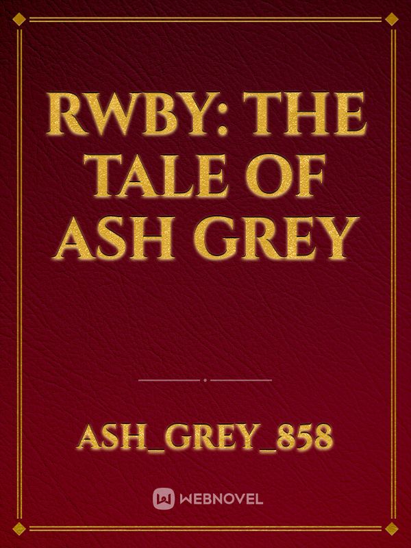 RWBY: The Tale Of Ash Grey Book