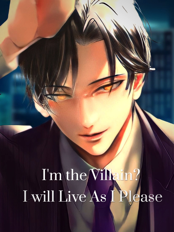 I'm The Villain? I will Live As I Want Book