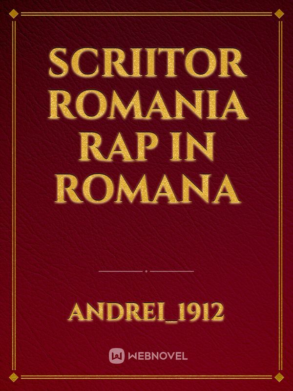 scriitor 
ROMANIA 
rap in romana